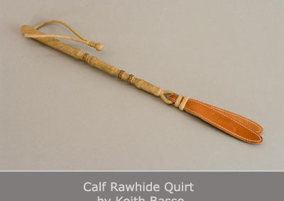 Calf Rawhide Quirt by Keith Basso