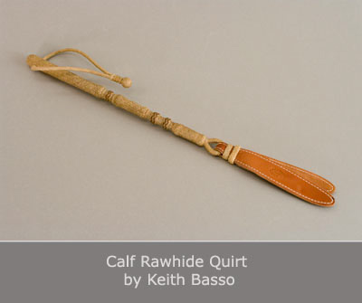 Calf Rawhide Quirt by Keith Basso